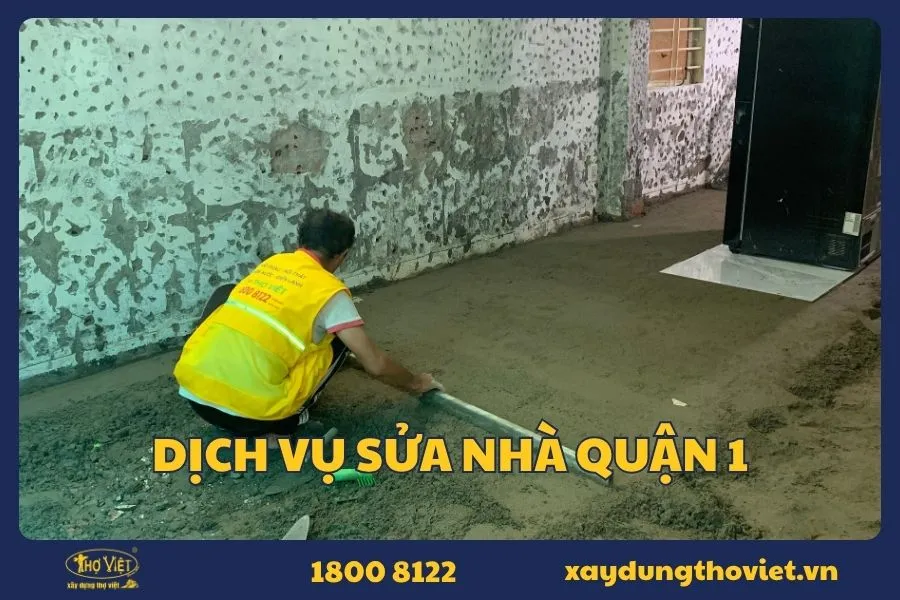 Dịch vụ sửa nhà quận 1 Uy Tín - CÓ BẢO HÀNH