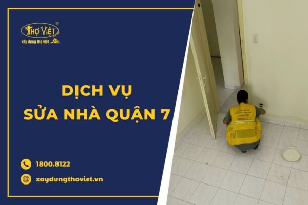 Dịch vụ sửa nhà quận 7 uy tín