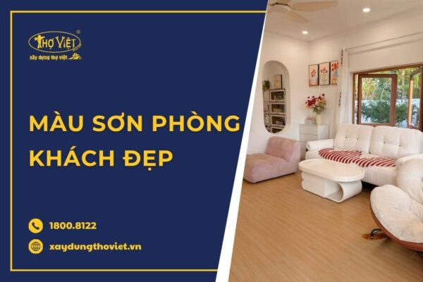 100+ Màu sơn phòng khách đẹp, hiện đại