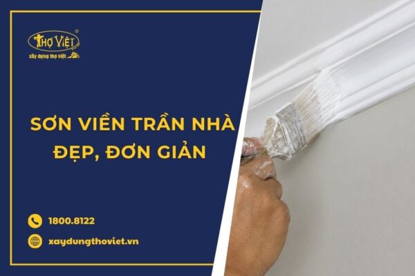 Cách sơn viền trần nhà đẹp, đơn giản và dễ áp dụng 