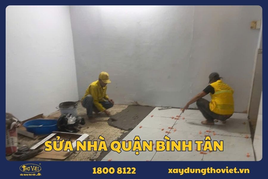Sửa nhà quận Bình Tân khảo sát tận nơi và báo giá minh bạch