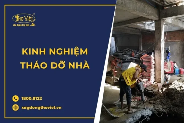 Kinh nghiệm tháo dỡ nhà an toàn, đúng quy định