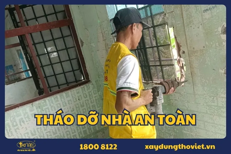 Tháo dỡ nhà an toàn, chuẩn kỹ thuật