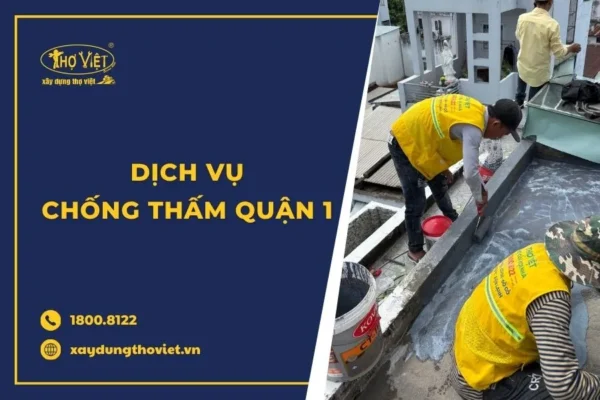 Thợ chống thấm tại quận 1 chuyên nghiệp