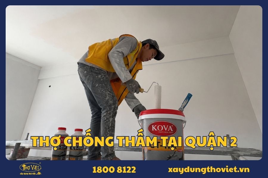 Thợ chống thấm tại quận 2 xử lý thấm dột cho nhiều hạng mục nhà ở