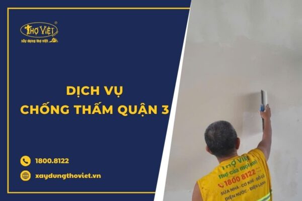 Thợ chống thấm tại quận 3 trọn gói