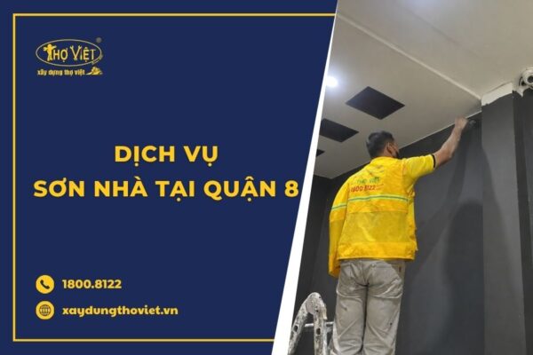 Thợ sơn nhà tại quận 8 tận tâm, trách nhiệm