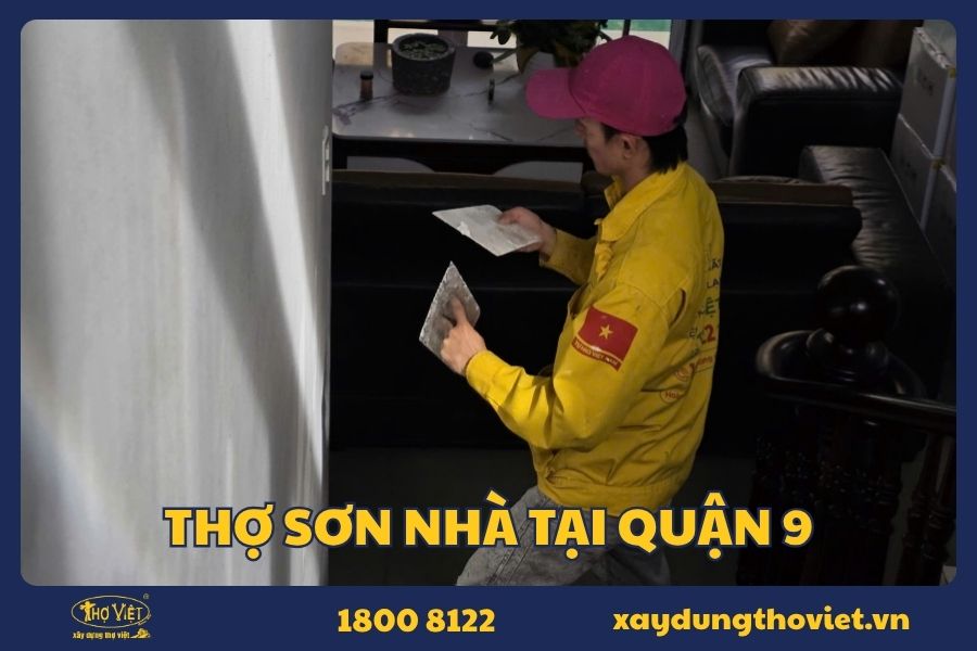Thợ sơn nhà tại quận 9 chuyên nghiệp, giá cả hợp lý