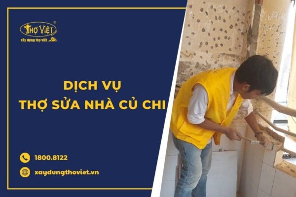 Dịch vụ thợ sửa nhà Củ Chi trọn gói