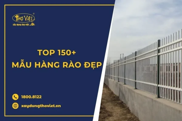 Top 150 mẫu hàng rào đẹp, xu hướng mới nhất