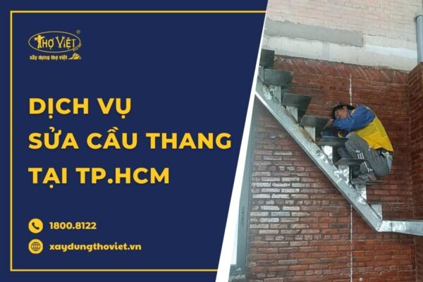 Dịch vụ sửa chữa cầu thang tại TP.HCM giá rẻ