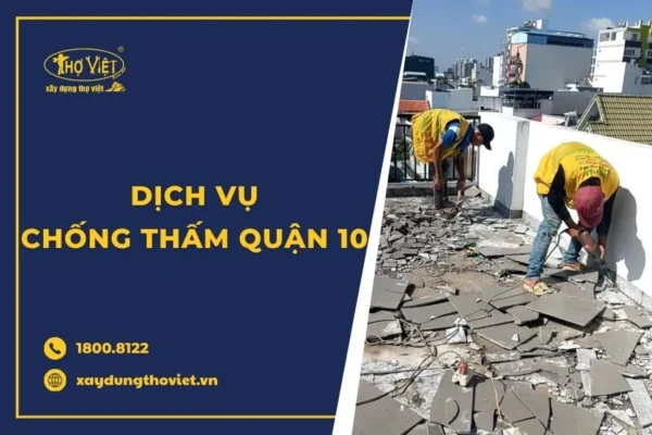 Thợ chống thấm tại quận 10 trọn gói