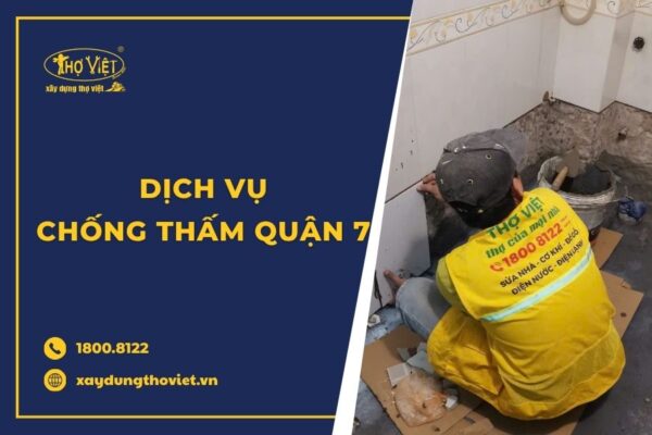 Thợ chống thấm tại quận 7 trọn gói