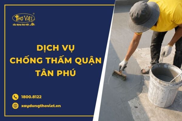 Thợ chống thấm tại quận Tân Phú trọn gói