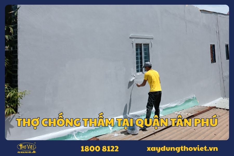 Dịch vụ thợ chống thấm tại quận Tân Phú giá rẻ
