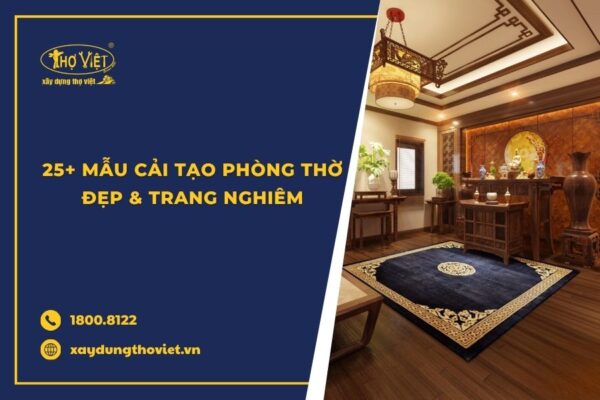 25+ Mẫu cải tạo phòng thờ đẹp và trang nghiêm
