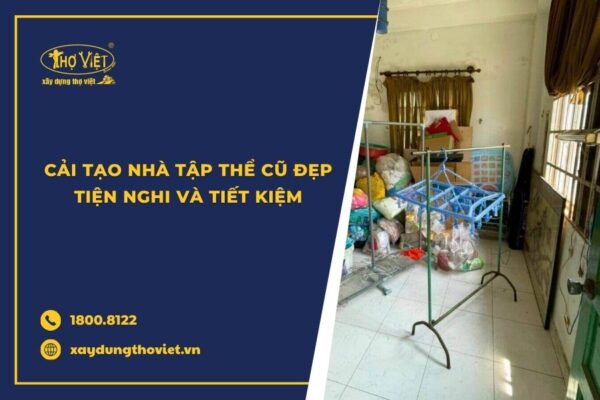 Cải tạo nhà tập thể cũ đẹp, tiện nghi và tiết kiệm