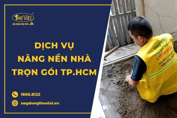 Dịch vụ nâng nền nhà trọn gói TP.HCM