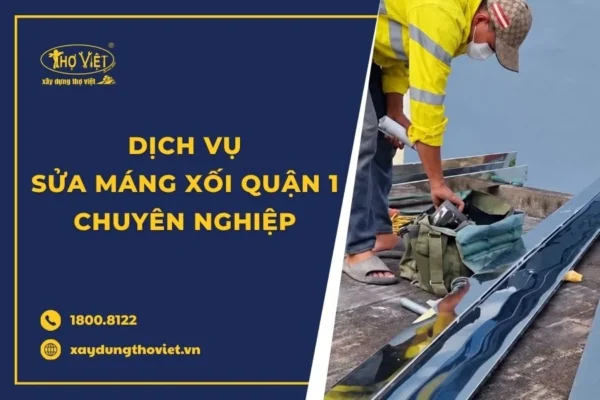 Dịch vụ sửa máng xối quận 1 trọn gói
