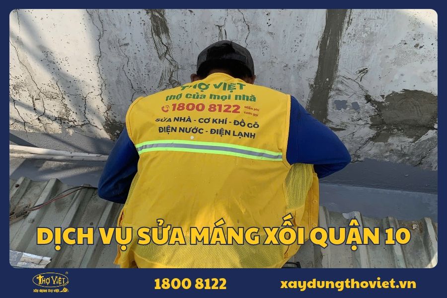 Dịch vụ sửa máng xối quận 10 có bảo hành