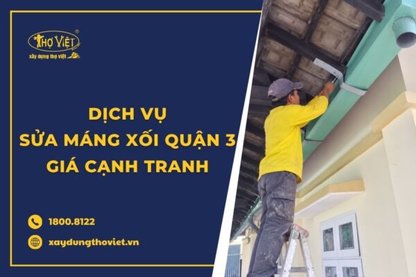 Dịch vụ sửa máng xối quận 3 nhanh chóng