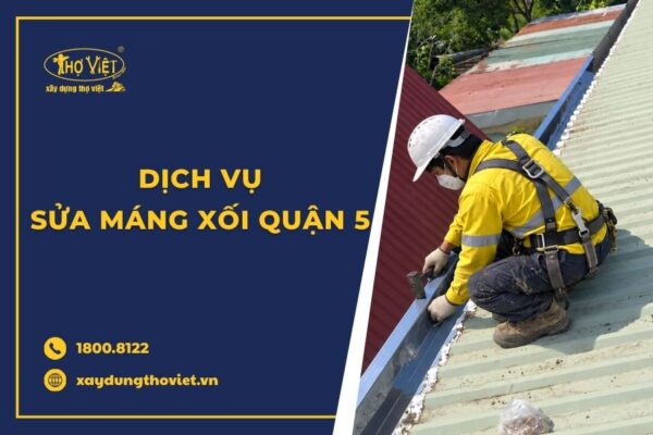 Dịch vụ sửa máng xối quận 5 giá rẻ