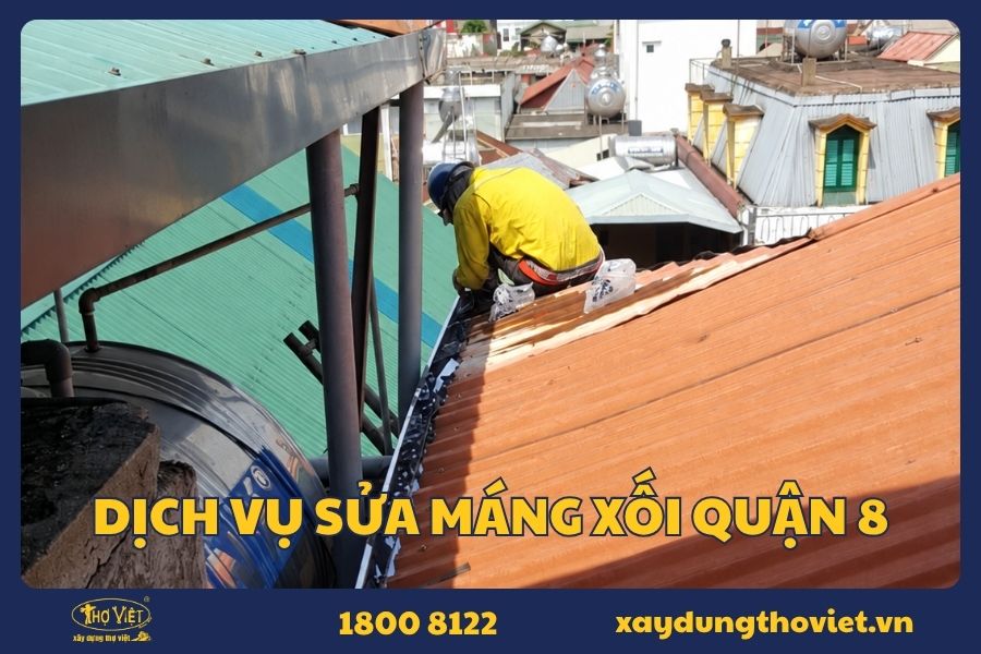 Dịch vụ sửa máng xối quận 8 giá cạnh tranh